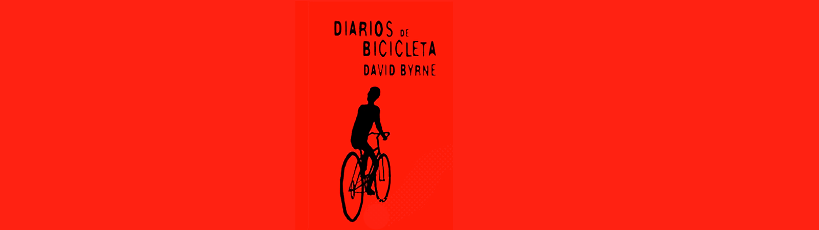 Diarios de bicicleta – David Byrne